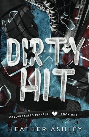 Dirty Hit - Alternate Cover by Heather Ashley, Heather Ashley