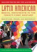 Latin American Social Movements in the Twenty-first Century: Resistance, Power, and Democracy by Glen David Kuecker, Harry E. Vanden, Richard Stahler-Sholk