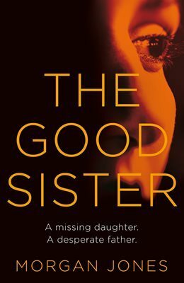 The Good Sister by Christopher Morgan Jones