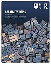 Creative Writing: A Workbook with Readings by Jane Yeh, Sally O'Reilly