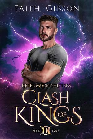 Clash of Kings  by Faith Gibson