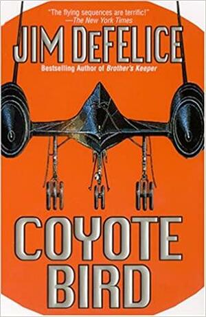 Coyote Bird by Jim DeFelice