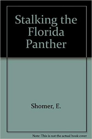 Stalking the Florida Panther by Enid Shomer