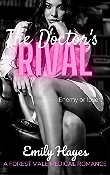 The Doctor's Rival: A Lesbian Medical Romance by Emily Hayes