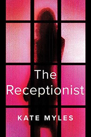 The Receptionist by Kate Myles