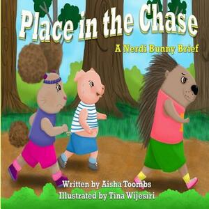 Place in the Chase: A Nerdi Bunny Brief by Aisha Toombs
