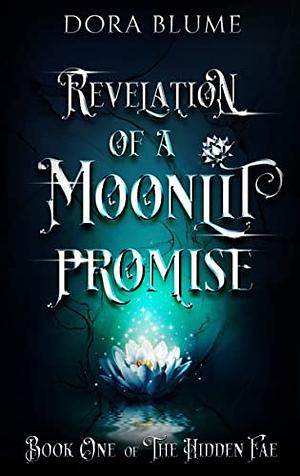 Revelation of a Moonlit Promise by Dora Blume