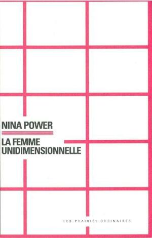 La Femme Unidimensionnelle by Nicolas Vieillescazes, Nina Power