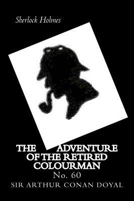 Tthe Adventure of the Retired Colourman by Arthur Conan Doyle