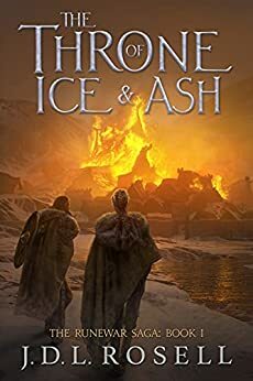 The Throne of Ice & Ash by J.D.L. Rosell
