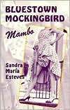 Bluestown Mockingbird Mambo by Sandra María Esteves