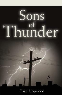 Sons of Thunder by Dave Hopwood