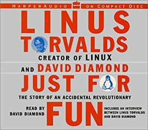 Just For Fun CD: The Story of An Accidental Revolutionary by David Diamond, Linus Torvalds