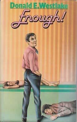 Enough ! by Donald E. Westlake, Donald E. Westlake
