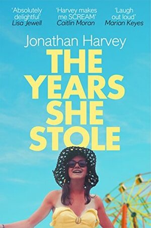 The Years She Stole by Jonathan Harvey