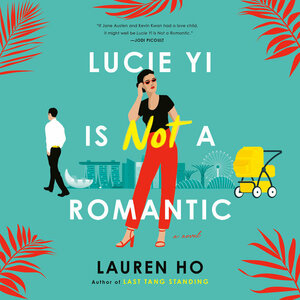 Lucie Yi Is Not a Romantic by Lauren Ho