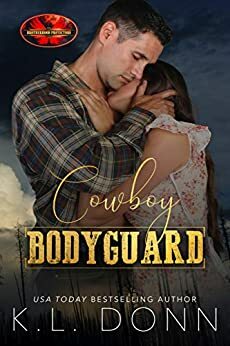 Cowboy Bodyguard by K.L. Donn