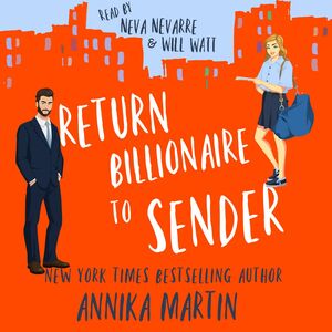 Return Billionaire to Sender by Annika Martin