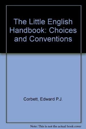 The Little English Handbook by Edward P.J. Corbett
