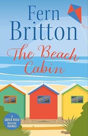 The Beach Cabin (Dyslexic Friendly Quick Read) by Fern Britton