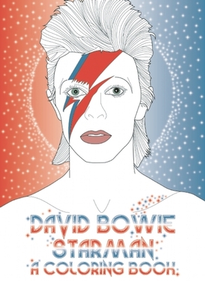 David Bowie: Starman: A Coloring Book by Editors of Plexus