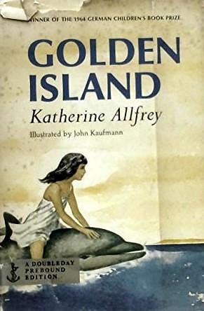 Golden Island by Edelgard von Heydekampf Bruehl, Katherine Allfrey, Katherine Allfrey