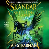 Skandar and the Skeleton Curse by A.F. Steadman