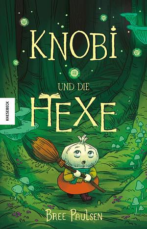Knobi und die Hexe  by Bree Paulsen