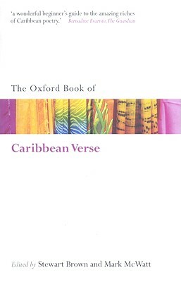 The Oxford Book of Caribbean Verse by Stewart Brown, Mark McWatt