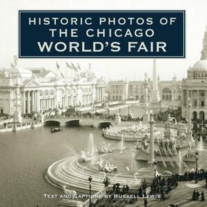 Historic Photos of the Chicago World's Fair by 