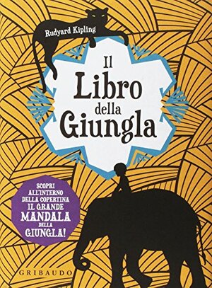 Il Libro della Giungla by Rudyard Kipling