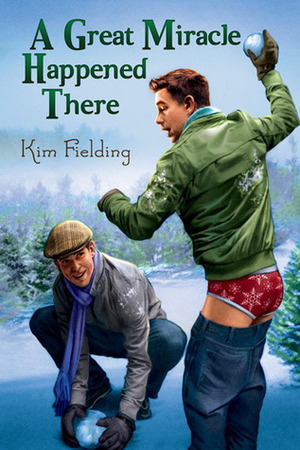A Great Miracle Happened There by Kim Fielding