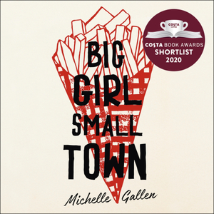 Big Girl, Small Town by Michelle Gallen