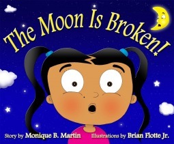 The Moon is Broken! by Monique B. Martin