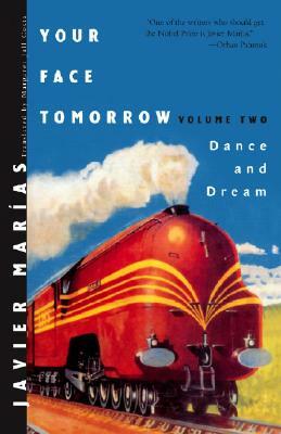 Your Face Tomorrow: Dance and Dream by Javier Marías
