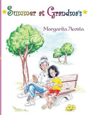 Summer at Grandma's by Margarita Acosta