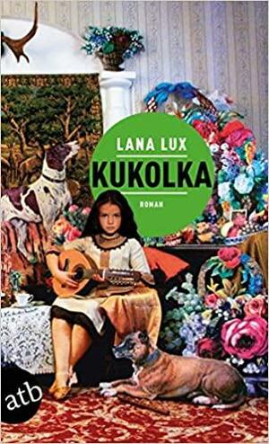 Kukolka by Lana Lux