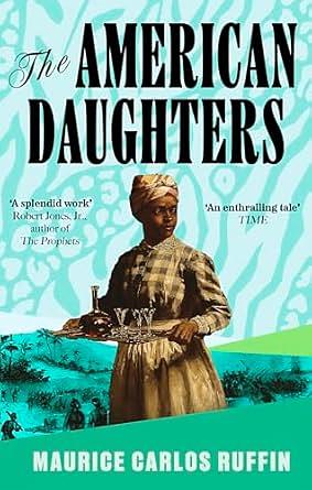 The American Daughters by Maurice Carlos Ruffin