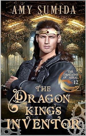 The Dragon King's Inventor by Amy Sumida
