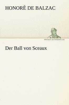 Der Ball Von Sceaux by Honoré de Balzac