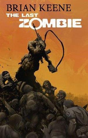 The Last Zombie: Zomnibus TP by Fred Perry, Brian Keene