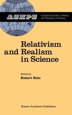 Relativism and Realism in Science by 