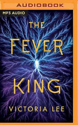 The Fever King by Victoria Lee