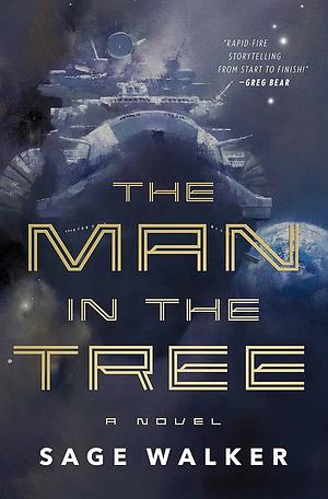 The Man in the Tree: A Novel by Sage Walker, Sage Walker