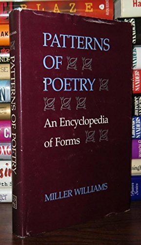 Patterns Of Poetry: An Encyclopedia Of Forms by Miller Williams