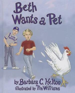 Beth Wants a Pet by Barbara C. Helton