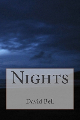 Nights by David Bell, Tony Bell