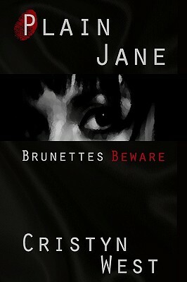 Plain Jane: Brunettes Beware by Cristyn West