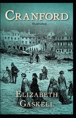 Cranford Illustrated by Elizabeth Gaskell