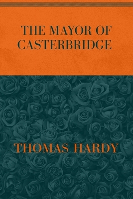 The Mayor of Casterbridge: Special Version by Thomas Hardy